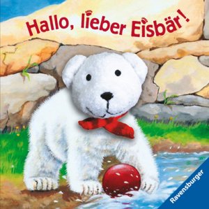 ISBN 9783473314270: Hallo, lieber Eisbär! – Fingerpuppenbuch