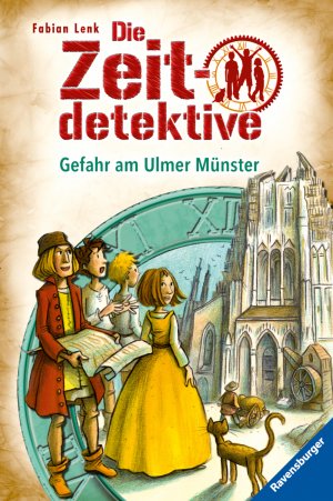 ISBN 9783473345380: Die Zeitdetektive, Band 19: Gefahr am Ulmer Münster