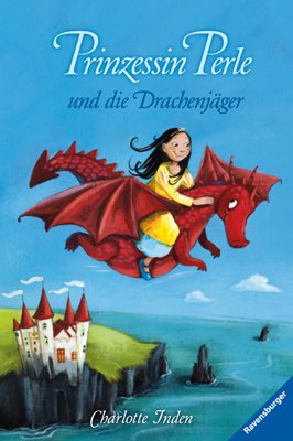 ISBN 9783473347902: Prinzessin Perle und die Drachenjäger