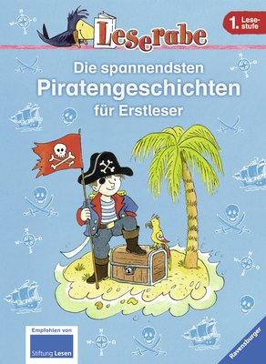 ISBN 9783473362462: Die spannendsten Piratengeschichten für Erstleser: Reihe: Leserabe 1. Lesestufe. Enthält die Geschichten: Piratengeschichten, Piratenfreunde & Mein großes Piraten-ABC + Leserätsel. Empfohlen von: Stiftung Lesen