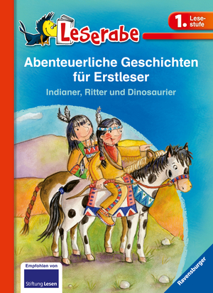 ISBN 9783473362912: Abenteuerliche Geschichten für Erstleser. Indianer, Ritter und Dinosaurier - Leserabe 1. Klasse - Erstlesebuch für Kinder ab 6 Jahren