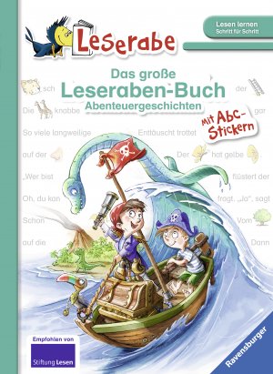 ISBN 9783473365562: Das große Leseraben-Buch: Abenteuergeschichten - Leserabe ab 1. Klasse - Erstlesebuch für Kinder ab 5 Jahren: Mit Stickerbogen ABC (Leserabe - Sonderausgaben) - RG 6870 - 510g