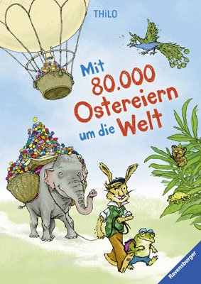 ISBN 9783473369096: Mit 80.000 Ostereiern um die Welt  (ANTOLIN)