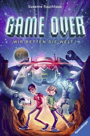 ISBN 9783473369522: Game Over. Wir retten die Welt!