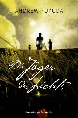 ISBN 9783473401062: Die Jäger des Lichts