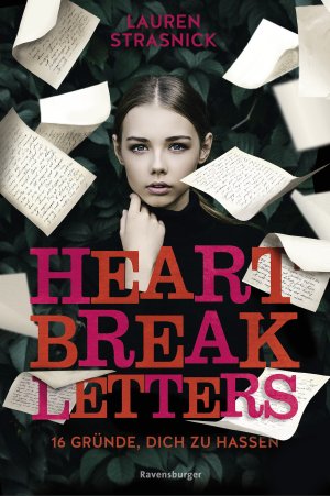 ISBN 9783473401628: Heartbreak Letters. 16 Gründe, dich zu hassen