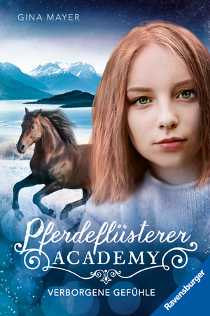 ISBN 9783473404605: Pferdeflüsterer-Academy, Band 11: Verborgene Gefühle (Pferdebuch ab 10 Jahre von Bestseller-Autorin Gina Mayer)