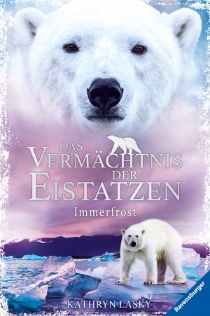 ISBN 9783473408313: Das Vermächtnis der Eistatzen: Band 2: Immerfrost