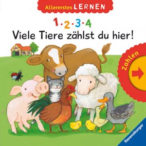 ISBN 9783473432653: 1, 2, 3, 4 - Viele Tiere zählst du hier! – Allererstes Lernen