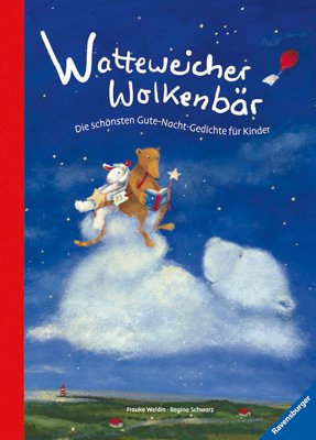 gebrauchtes Buch – Frauke Weldin (Bilder) / Regina Schwarz  – Watteweicher Wolkenbär   -   Die schönsten Gute-Nacht-Gedichte für Kinder