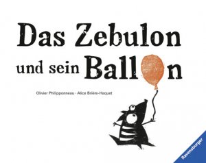 ISBN 9783473445776: Das Zebulon und sein Ballon