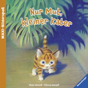 ISBN 9783473446193: Nur Mut, kleiner Kater