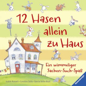 ISBN 9783473446223: 12 Hasen allein zu Haus - Ein wimmeliger Sachen-Such-Spaß