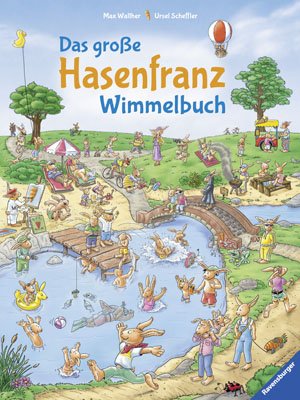 ISBN 9783473446599: Das große Hasenfranz-Wimmelbuch