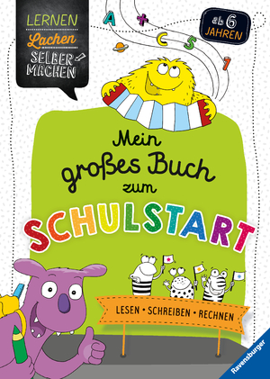 ISBN 9783473486014: Ravensburger Lernen Lachen Selbermachen Mein großes Buch zum Schulstart: Lesen, Schreiben, Rechnen - Rätselbuch ab 6 Jahre, Lesen lernen, Rechnen lernen, Schreiben lernen 1. Klasse