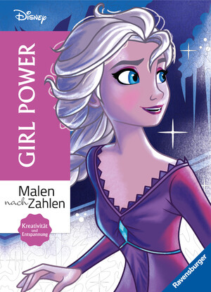 ISBN 9783473498338: Malen nach Zahlen Disney: Girl Power - Disney Malbuch für Erwachsene mit 100 Motiven