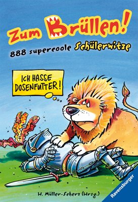 ISBN 9783473531141: Zum Brüllen! - 888 supercoole Schülerwitze