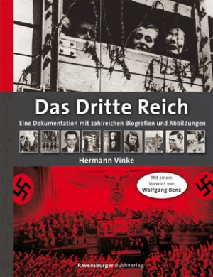 ISBN 9783473551989: Das Dritte Reich – Eine Dokumentation mit zahlreichen Biografien und Abbildungen