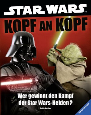 ISBN 9783473553563: Star Wars™ Kopf an Kopf - Wer gewinnt den Kampf der Star Wars-Helden?