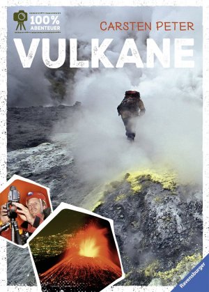 gebrauchtes Buch – Carsten Peter – 100% Abenteuer: Vulkane