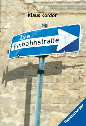 ISBN 9783473580125: Die Einbahnstraße