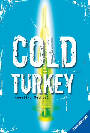 gebrauchtes Buch – Angelika Mechtel – Cold Turkey: Die Drogenkarriere des Andreas B. (Ravensburger Taschenbücher)