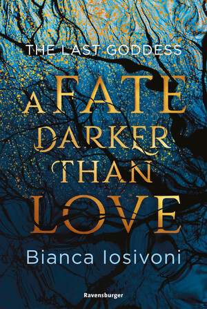 ISBN 9783473585779: The Last Goddess, Band 1: A Fate Darker Than Love (Nordische-Mythologie-Romantasy von SPIEGEL-Bestsellerautorin Bianca Iosivoni)