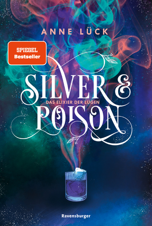 ISBN 9783473586479: Silver & Poison, Band 1 - Das Elixier der Lügen