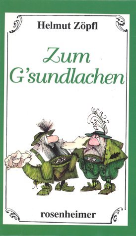 gebrauchtes Buch – Helmut Zöpfl – Zum G'sundlachen