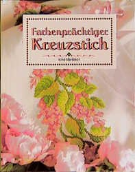 ISBN 9783475528217: Farbenprächtiger Kreuzstich