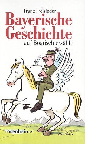 ISBN 9783475529191: Bayerische Geschichte auf Boarisch erzählt