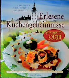 ISBN 9783475529498: Erlesene Küchengeheimnisse aus dem Schlosshotel Orth