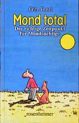 ISBN 9783475529702: Mond total - Der richtige Zeitpunkt für Mondsüchtige