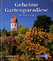 gebrauchtes Buch – Toepsch, Gabi  – Geheime Gartenparadiese