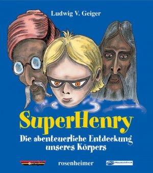 ISBN 9783475534010: SuperHenry - Die abenteuerliche Entdeckung unseres Körpers