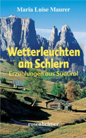 ISBN 9783475537301: Wetterleuchten am Schlern – Erzählungen aus Südtirol