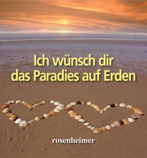 ISBN 9783475537578: Ich wünsch dir das Paradies auf Erden