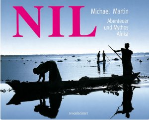 ISBN 9783475539862: Nil – Abenteuer und Mythos Afrika