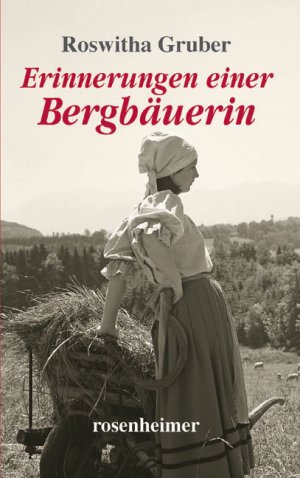 gebrauchtes Buch – Roswitha Gruber – Erinnerungen einer Bergbäuerin