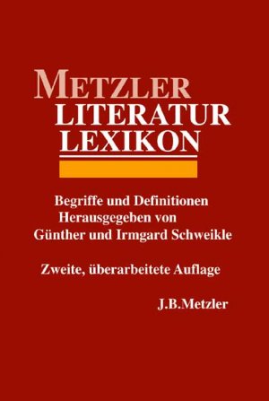 gebrauchtes Buch – Schweikle, Günther  – Metzler-Literatur-Lexikon : Begriffe und Definitionen. hrsg. von Günther und Irmgard Schweikle. [Mitarb. Irmgard Ackermann ...]