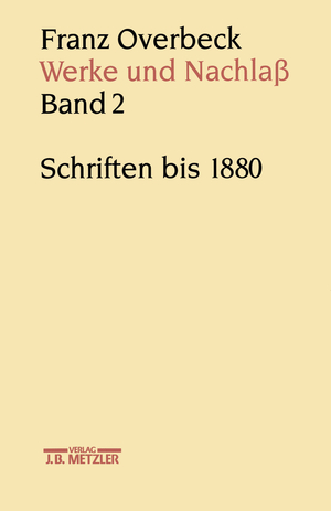 ISBN 9783476009630: Werke und Nachlaß 2: Schriften bis 1880