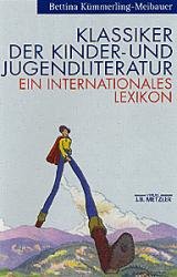 ISBN 9783476012357: Klassiker der Kinder- und Jugendliteratur. Ein internationales Lexikon.