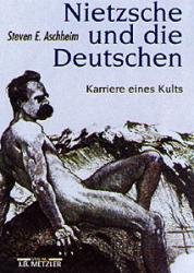 ISBN 9783476013156: Nietzsche und die Deutschen. Karriere eines Kults