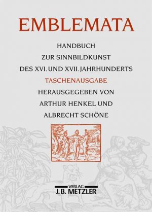 ISBN 9783476015020: Emblemata - Handbuch zur Sinnbildkunst des XVI. und XVII. Jahrhunderts. Taschenausgabe