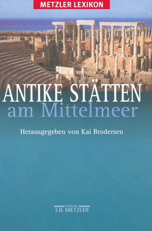 ISBN 9783476016089: Antike Stätten am Mittelmeer