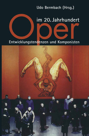 ISBN 9783476017338: Oper im 20. Jahrhundert - Entwicklungstendenzen und Komponisten