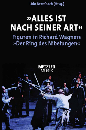 gebrauchtes Buch – Alles ist nach seiner Art : Figuren in Richard Wagners "Der Ring des Nibelungen"