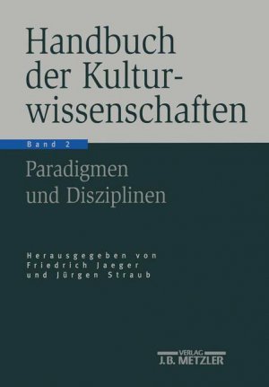 gebrauchtes Buch – Jaeger, Friedrich; Liebsch – Handbuch der Kulturwissenschaften - Band 2: Paradigmen und Disziplinen