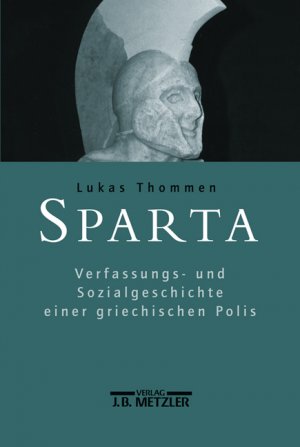 ISBN 9783476019646: Sparta - Verfassungs- und Sozialgeschichte einer griechischen Polis