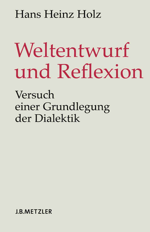 ISBN 9783476020710: Weltentwurf und Reflexion